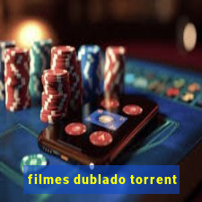 filmes dublado torrent